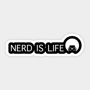 Nerd Is Life Sticker